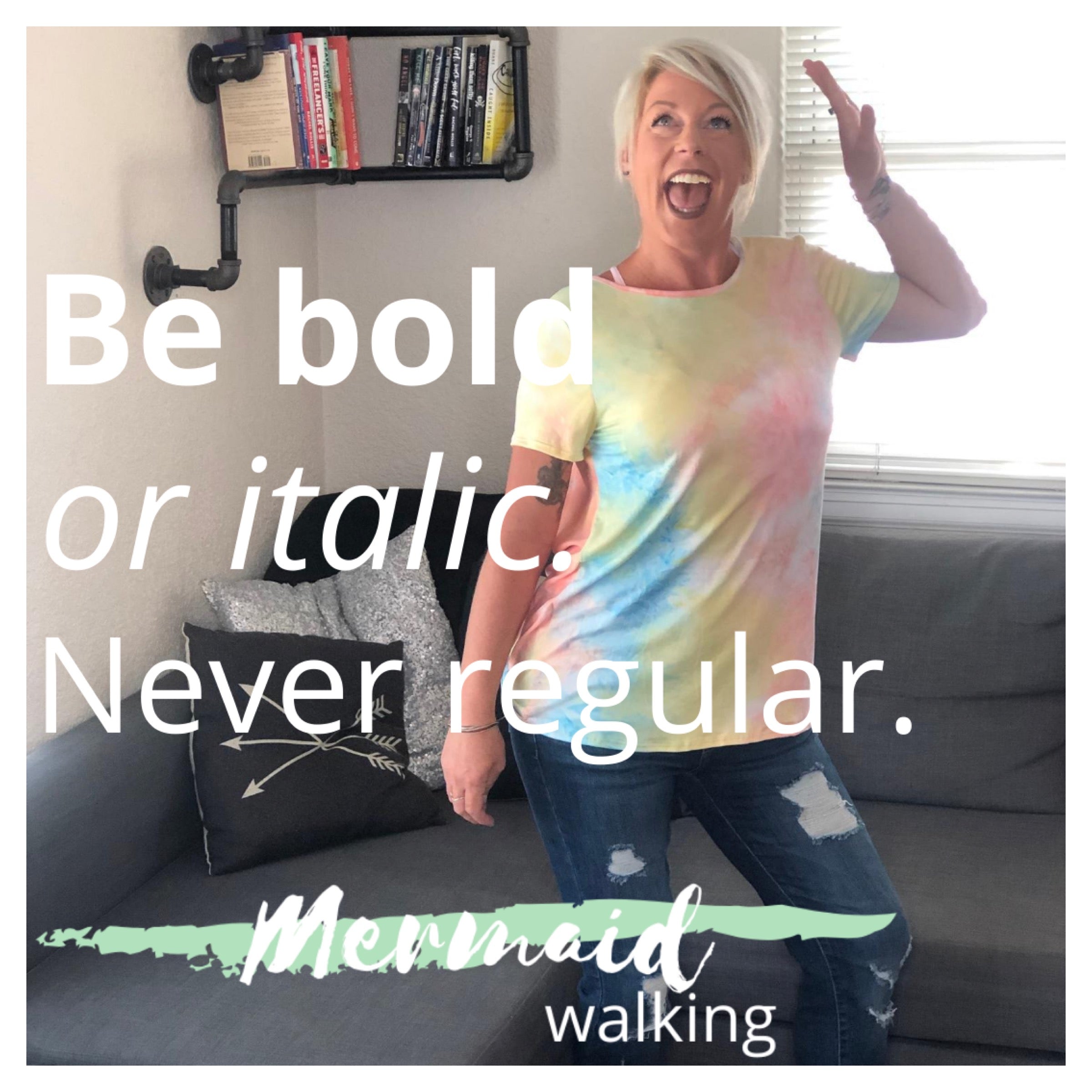 Don't Be Basic, Or Do, Whatever - Mermaid Walking Boutique
