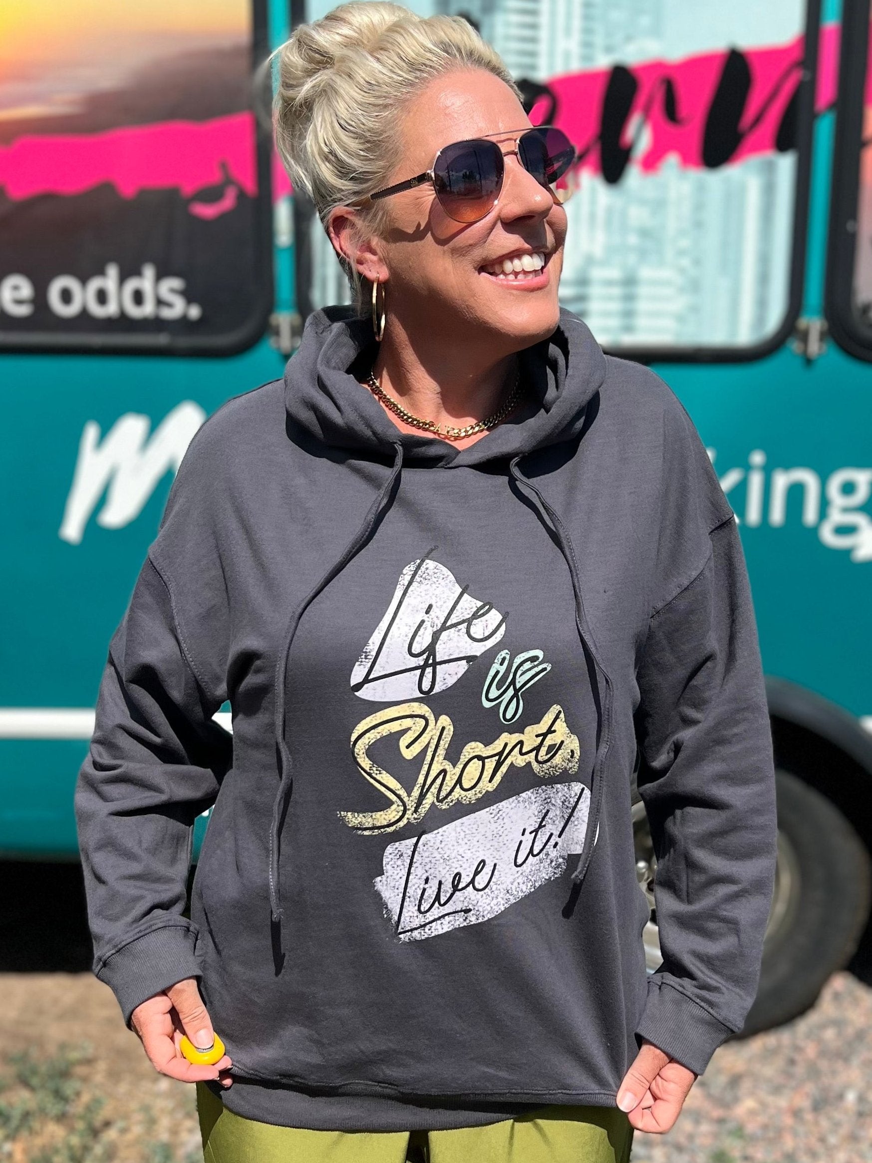 Life Is Short Hoodie